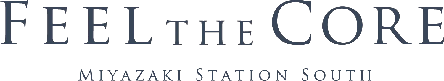 FEEL THE CORE MIYAZAKI STATION SOUTH